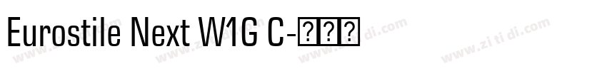 Eurostile Next W1G C字体转换 Eurostile Next W1G C字体转换